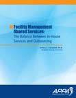 Facility Management Shared Services: The Balance Between In-House Services and Outsourcing [PDF]